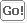 Go!